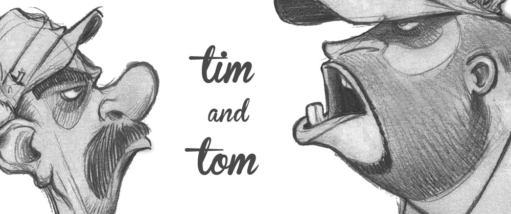 Tim & Tom